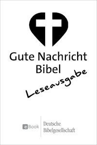 Gute Nachricht Bibel - Leseausgabe -  - E-Book