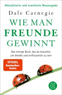Wie man Freunde gewinnt - Carnegie Dale - E-Book