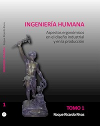 Ingeniería humana 1 - Roque Ricardo Rivas - E-Book
