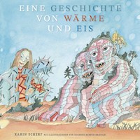 Eine Geschichte von Wärme und Eis - Karin Scherf - Hörbuch
