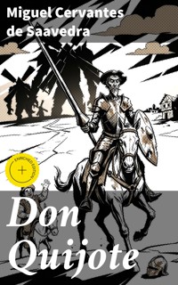 Don Quijote - Miguel de Cervantes Saavedra - E-Book