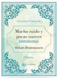 Mucho ruido y pocas nueces - William Shakespeare - E-Book