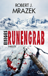 Eisiges Runengrab - Robert J. Mrazek - E-Book