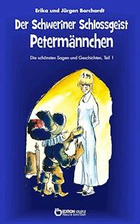 Der Schweriner Schlossgeist Petermännchen - Erika Borchardt - E-Book
