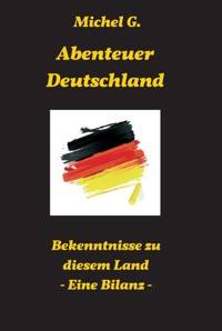 Abenteuer Deutschland - Michel G. - E-Book
