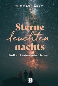 Sterne leuchten nachts - Thomas Härry - E-Book