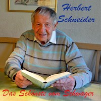 Das Schönste vom Schwager - Herbert Schneider - Hörbuch