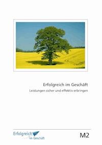 Modul 2: Leistungen sicher und effektiv erbringen - Martina Caspary - E-Book