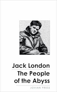 The People of the Abyss - Jack  London - E-Book