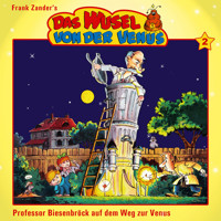 Das Wusel von der Venus, Folge 2: Prof. Biesenbröck auf dem Weg zur Venus - Frank Zander - Hörbuch