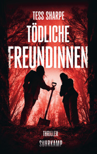 Tödliche Freundinnen - Tess Sharpe - E-Book