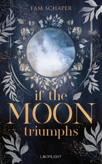 If the Moon Triumphs - Fam Schaper - E-Book