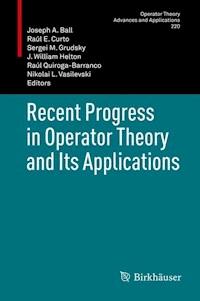 Recent Progress in Operator Theory and Its Applications -  - E-Book