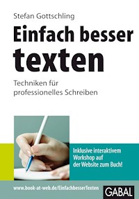 Einfach besser texten - Stefan Gottschling - E-Book