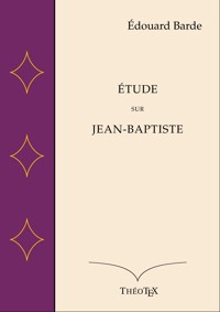 Étude sur Jean-Baptiste - Édouard Barde - E-Book