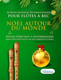 Noël autour du monde - 26 Duos Faciles et Internationaux pour Flûtes à bec - Salvador Bustamante Celi - E-Book