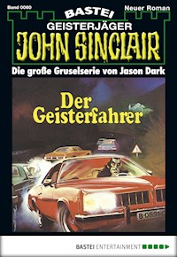 John Sinclair 60 - Jason Dark - E-Book