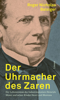 Der Uhrmacher des Zaren - Roger Nicholas Balsiger - E-Book