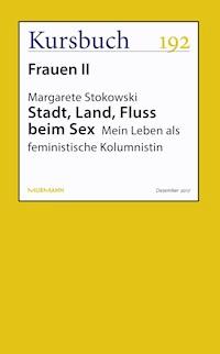 Stadt, Land, Fluss beim Sex - Margarete Stokowski - E-Book