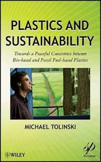 Plastics and Sustainability - Michael Tolinski - E-Book