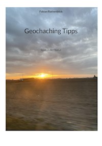 Geochaching Tipps - Fabian Rathenböck - E-Book