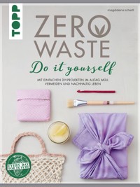 Zero Waste Do it yourself - Magdalena Schertl - E-Book