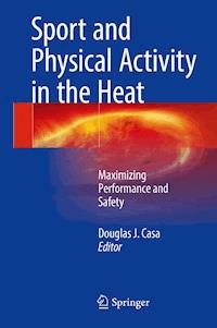 Sport and Physical Activity in the Heat -  - E-Book