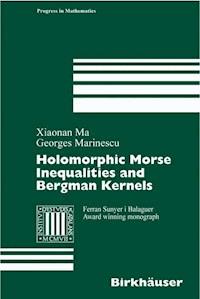 Holomorphic Morse Inequalities and Bergman Kernels - Xiaonan Ma - E-Book