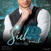 Sieh mich: Noah & Abby - Mich, Band 3 (ungekürzt) - Emma Smith - Hörbuch