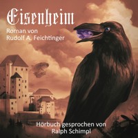 Eisenheim - Rudolf A. Feichtinger - Hörbuch
