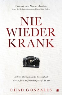 Nie wieder krank - Chad Gonzales - E-Book