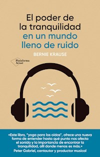 El poder de la tranquilidad - Bernie Krause - E-Book