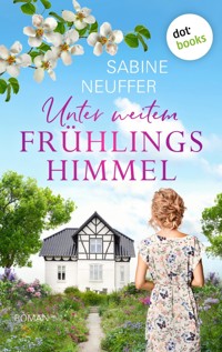 Unter weitem Frühlingshimmel - Sabine Neuffer - E-Book