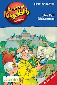 Kommissar Kugelblitz 29. Der Fall Rhinozeros - Ursel Scheffler - E-Book