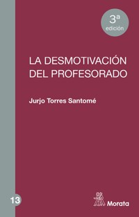 La desmotivación del profesorado - Jurjo Torres Santomé - E-Book
