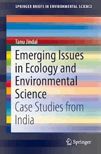 Emerging Issues in Ecology and Environmental Science - Tanu Jindal - E-Book