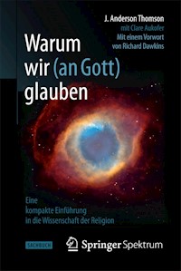 Warum wir (an Gott) glauben - J. Anderson Thomson - E-Book
