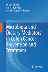 Microbiota and Dietary Mediators in Colon Cancer Prevention and Treatment -  - E-Book