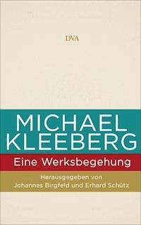 Michael Kleeberg - eine Werksbegehung -  - E-Book