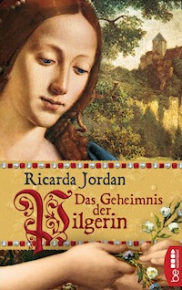 Das Geheimnis der Pilgerin - Ricarda Jordan - E-Book