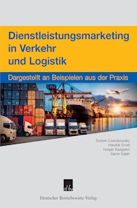Dienstleistungsmarketing in Verkehr und Logistik. - Torsten Czenskowsky - E-Book
