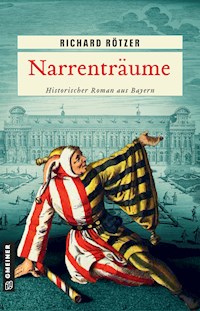 Narrenträume - Richard Rötzer - E-Book