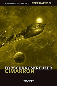 Forschungskreuzer Cimarron - Hubert Haensel - E-Book