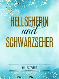 Hellseherin und Schwarzseher - Kelly Stevens - E-Book