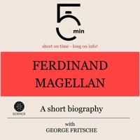 Ferdinand Magellan: A short biography - 5 Minutes - Hörbuch