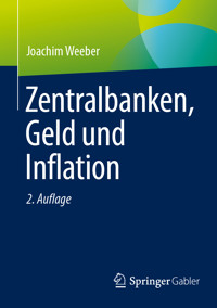 Zentralbanken, Geld und Inflation - Joachim Weeber - E-Book