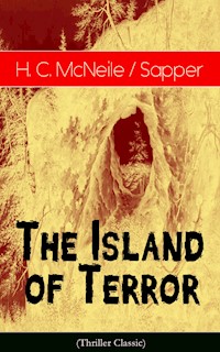 The Island of Terror (Thriller Classic) - H. C. Mcneile - E-Book