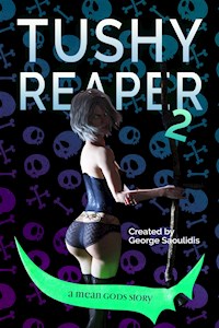 Tushy Reaper 2 - George Saoulidis - E-Book