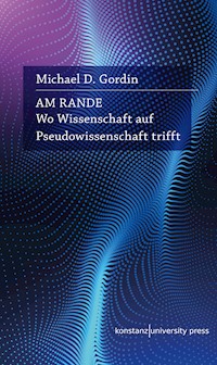 Am Rande - Michael D. Gordin - E-Book