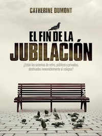 El fin de la jubilación - Catherine Dumont - E-Book